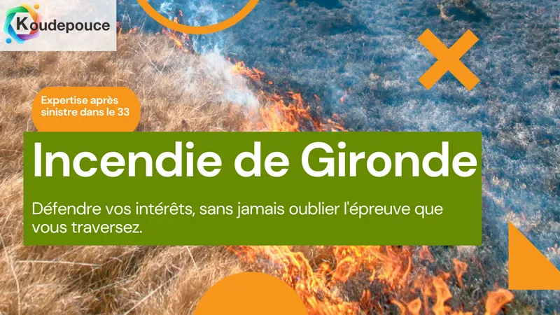 expertise-assure-incendie-gironde-juillet-2026
